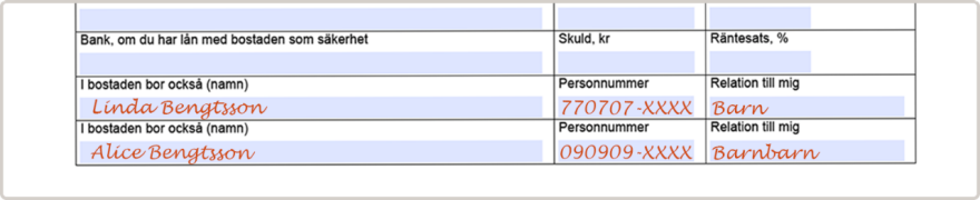 Du ska fylla i namn, personnummer och relation på frågan om övriga personer som bor i bostaden