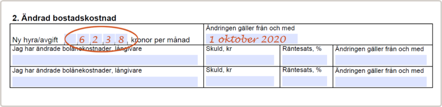 Fyll i din totala hyra eller avgift och från vilket datum ändringen gäller.